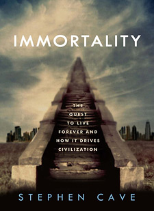 Immortality: The Quest to Live Forever and How It Drives Civilization (book cover)