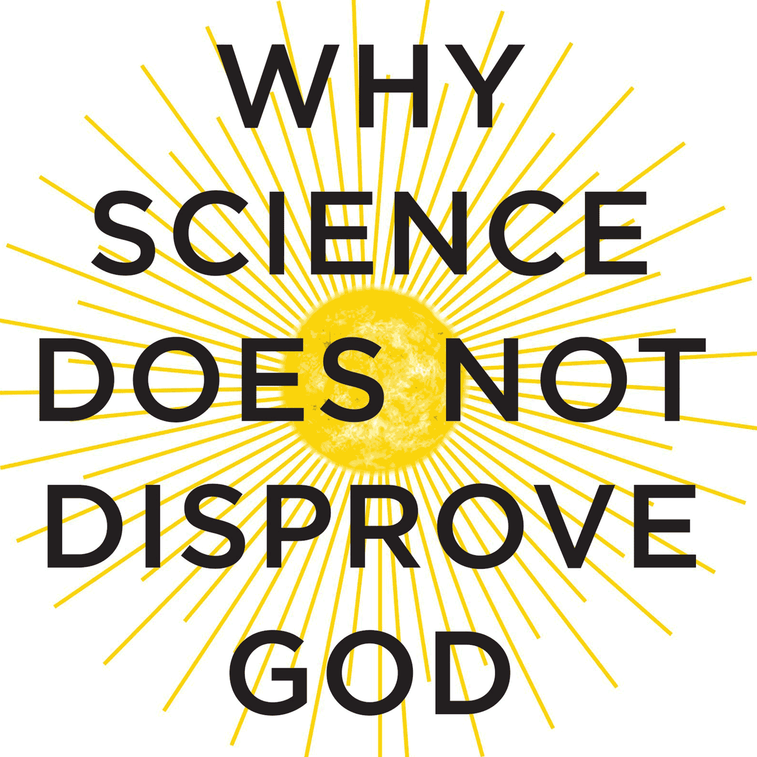 Why Science Does Not Disprove God (detail of cover)