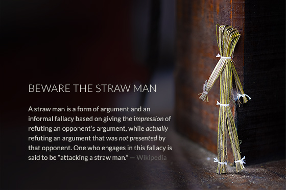 Beware the straw man