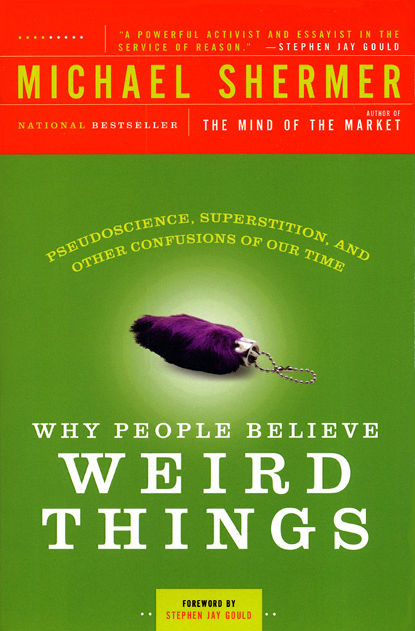 Why People Believe Weird Things: Pseudoscience, Superstition, and Other Confusions of Our Time (cover)