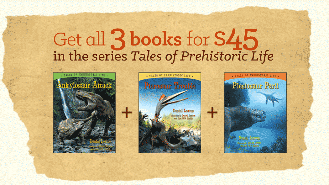 Get all 3 Tales of Prehistoric Life for $45