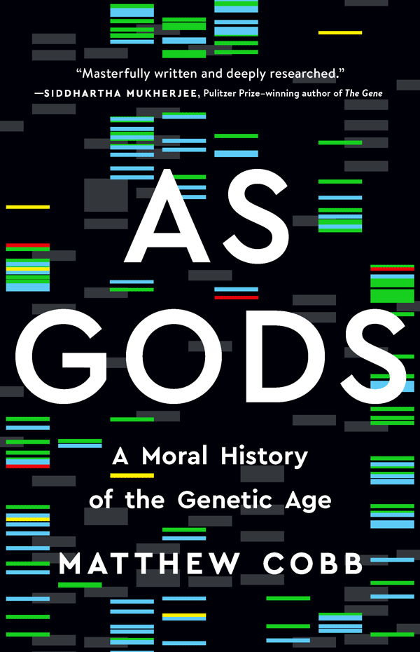 As Gods: A Moral History of the Genetic Age (book cover)