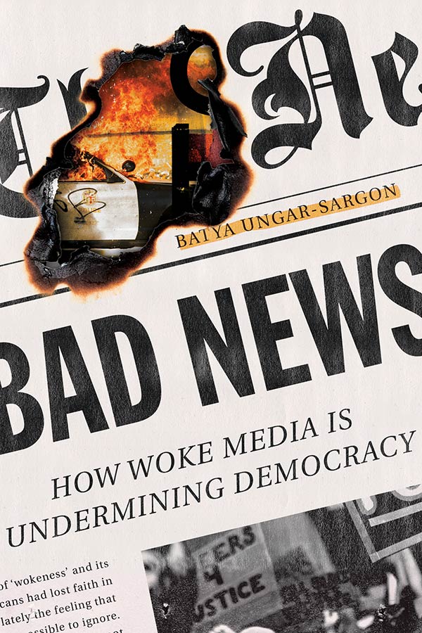 Bad News: How Woke Media Is Undermining Democracy (book cover)