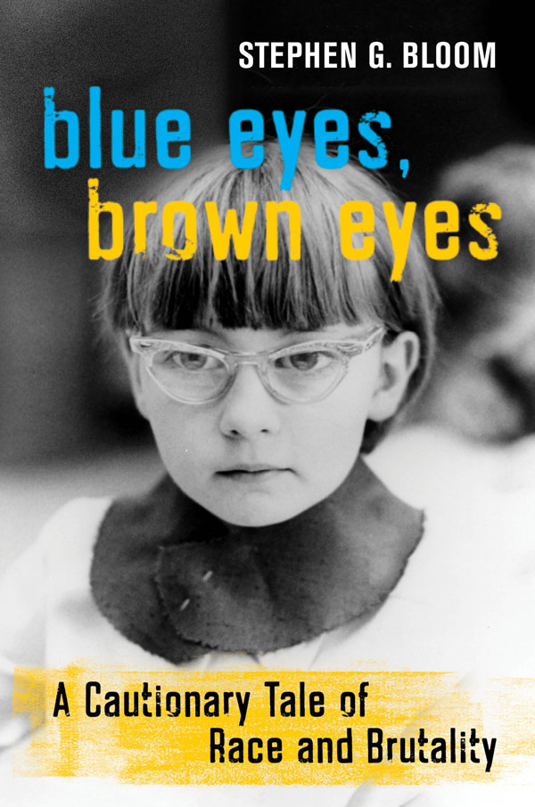 Blue Eyes, Brown Eyes: A Cautionary Tale of Race and Brutality (book cover)