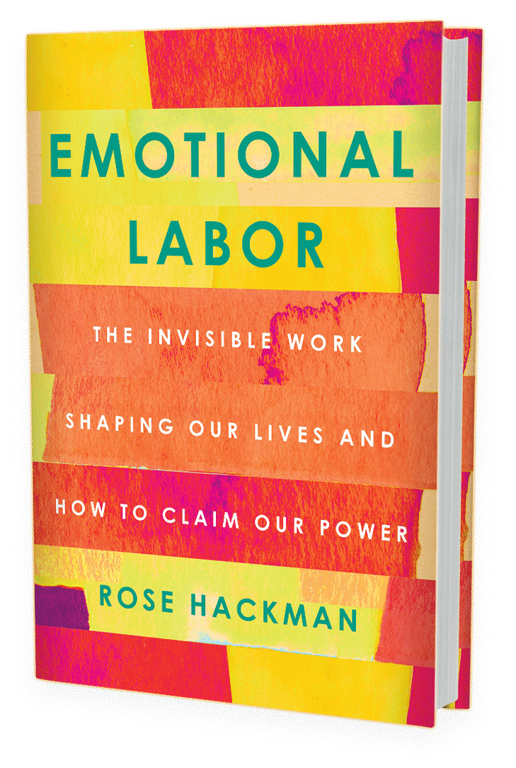 Emotional Labor: The Invisible Work Shaping Our Lives and How to Claim Our Power (book cover)