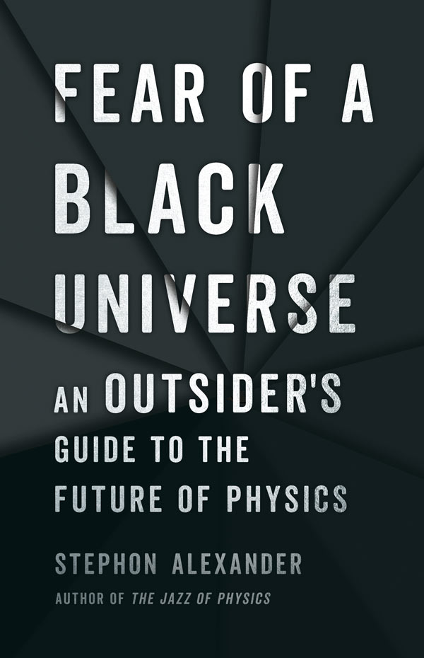 Fear of a Black Universe: An Outsiders Guide to the Future of Physics (book cover)
