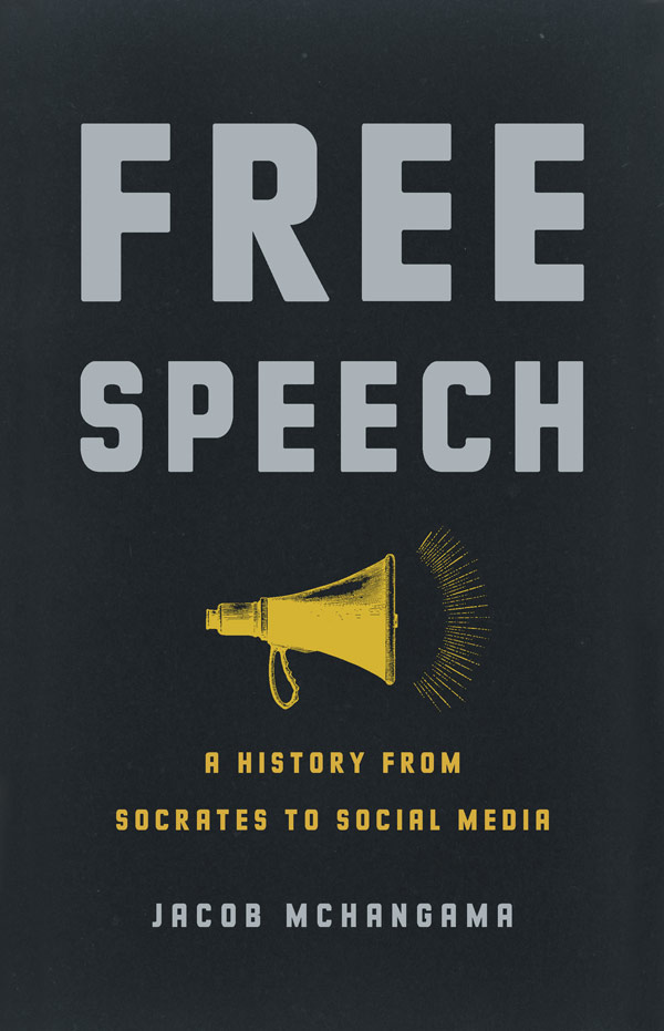 Free Speech: A History from Socrates to Social Media (book cover)