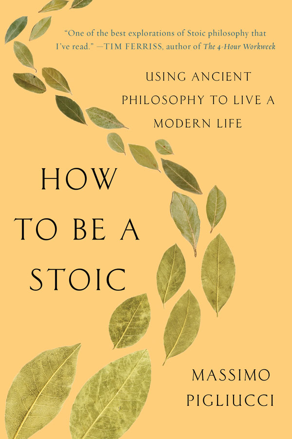 How to Be a Stoic: Using Ancient Philosophy to Live a Modern Life (book cover)