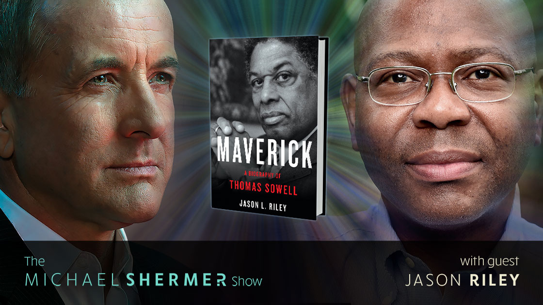 Michael Shermer with guest Jason Riley