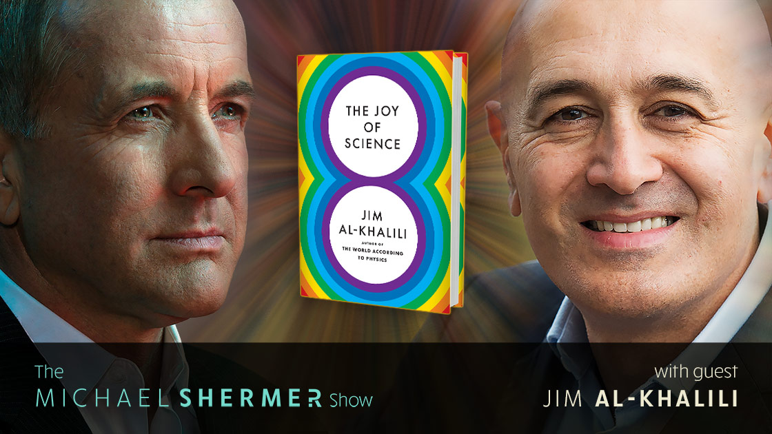 Michael Shermer with guest Jim Al-Khalili
