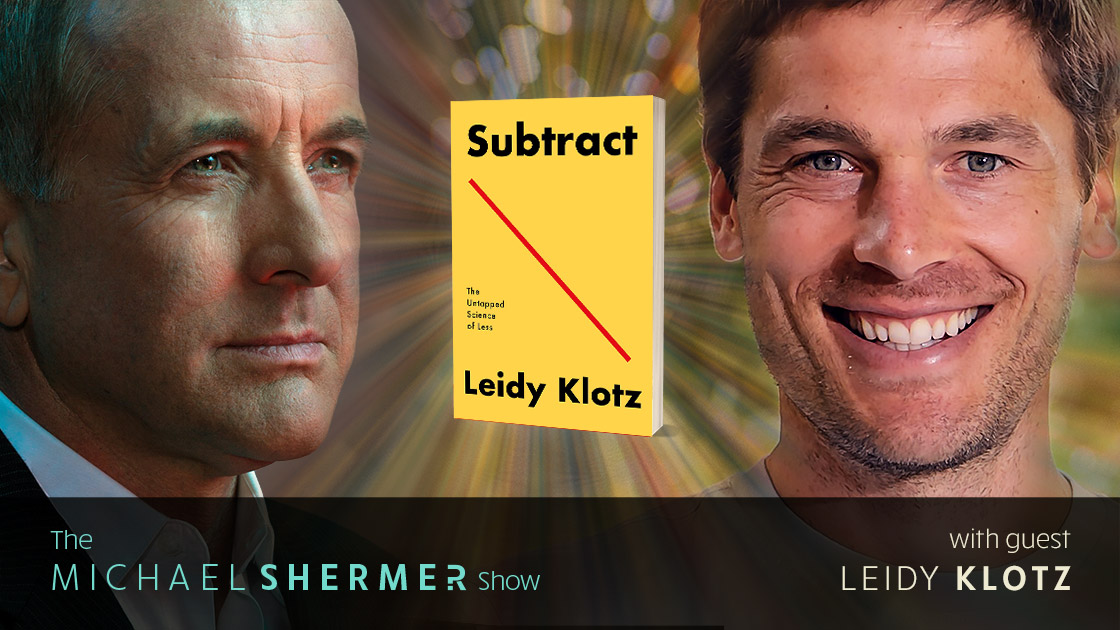 Michael Shermer with guest Leidy Klotz