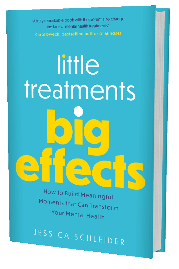 Little Treatments, Big Effects: How to Build Meaningful Moments that Can Transform Your Mental Health (book cover)