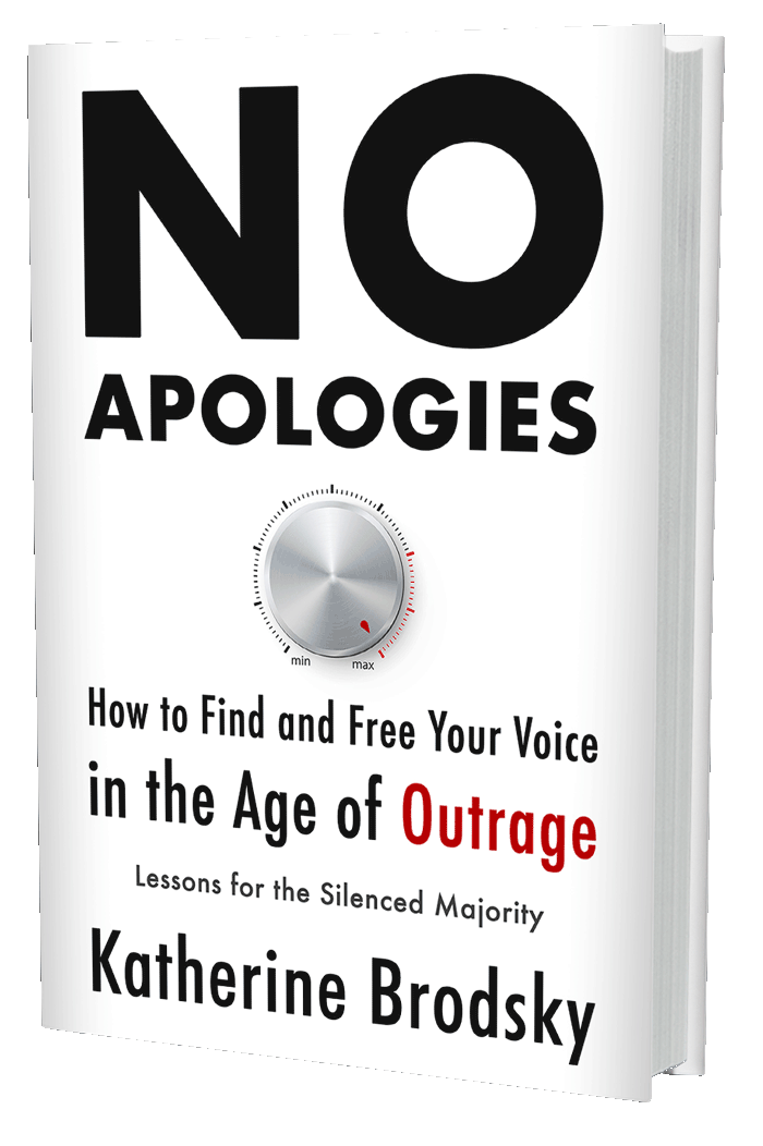 No Apologies: How to Find and Free Your Voice in the Age of Outrage—Lessons for the Silenced Majority (book cover)
