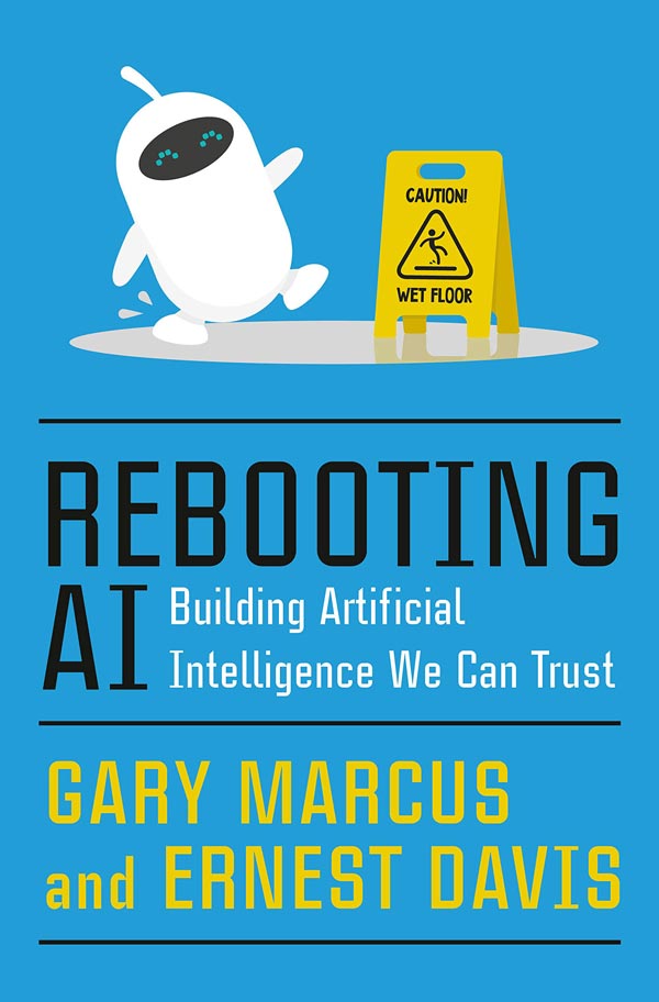 Rebooting AI: Building Artificial Intelligence We Can Trust (book cover)