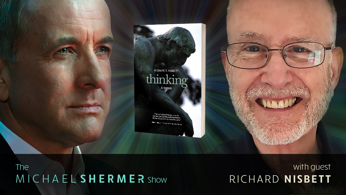Michael Shermer with guest Richard Nisbett