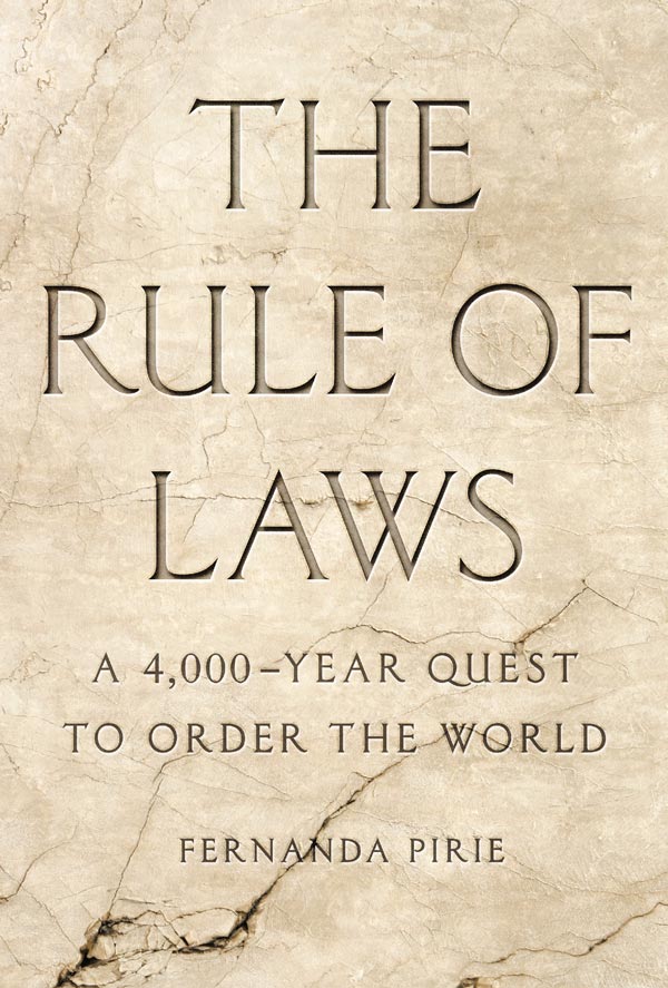 The Rule of Laws: A 4,000-Year Quest to Order the World (book cover)