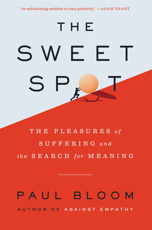 The Sweet Spot: The Pleasures of Suffering and the Search for Meaning (book cover)