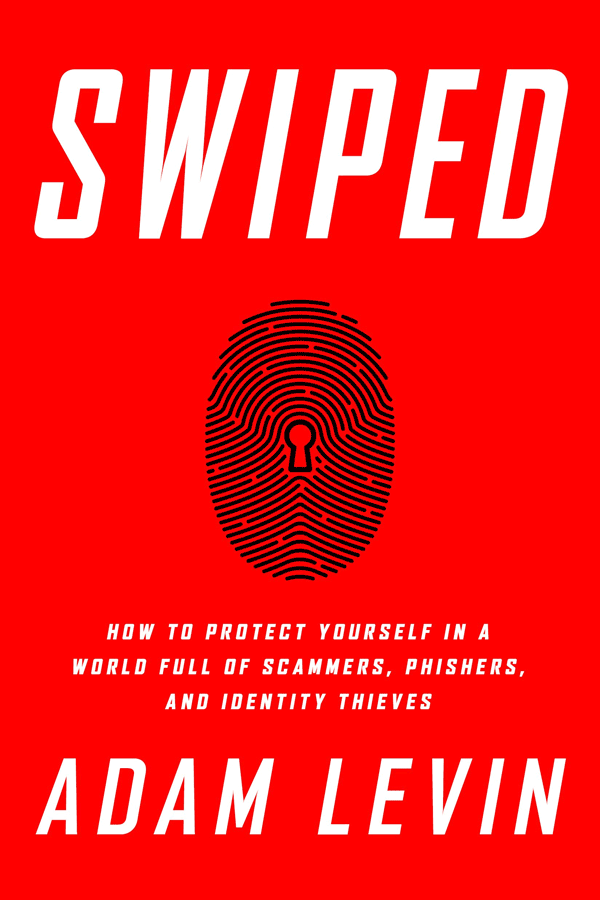 Swiped: How to Protect Yourself in a World Full of Scammers, Phishers, and Identity Thieves (book cover)