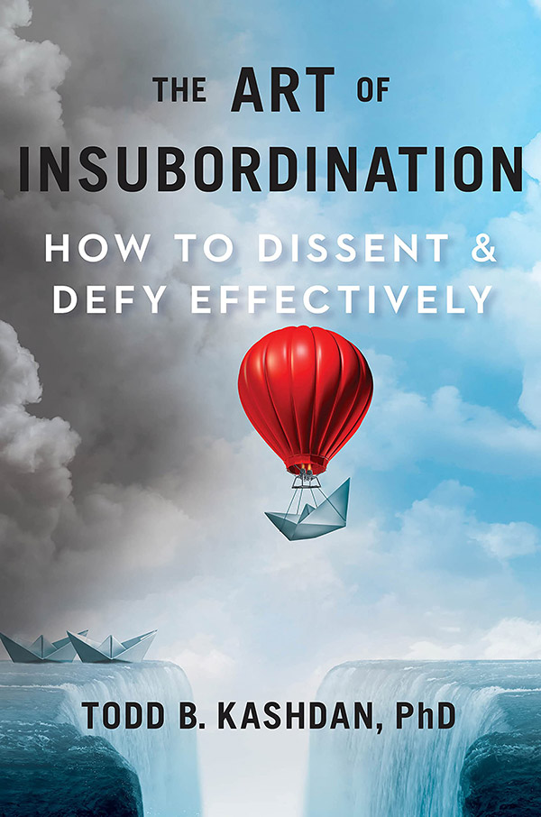 The Art of Insubordination: How to Dissent and Defy Effectively (book cover)