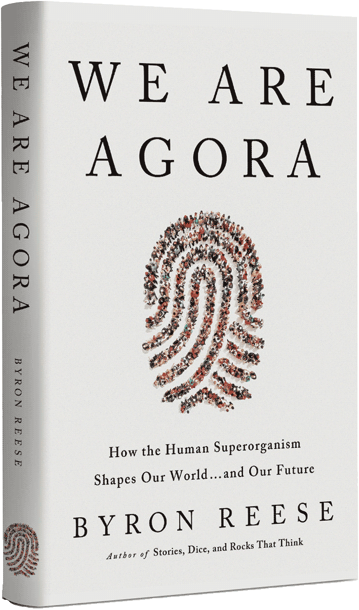 We Are Agora: How Humanity Functions as a Single Superorganism That Shapes Our World and Our Future (book cover)