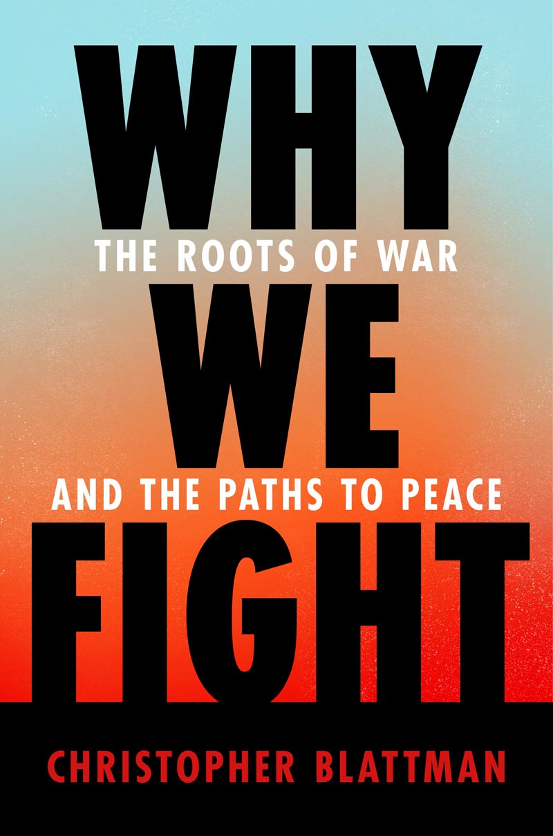 Why We Fight: The Roots of War and the Paths to Peace (book cover)