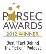 2012 Parsec Award Winner for Best Fact Behind the Fiction Podcast