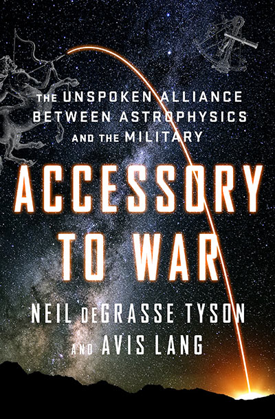 Accessory to War: The Unspoken Alliance Between Astrophysics and the Military (book cover)