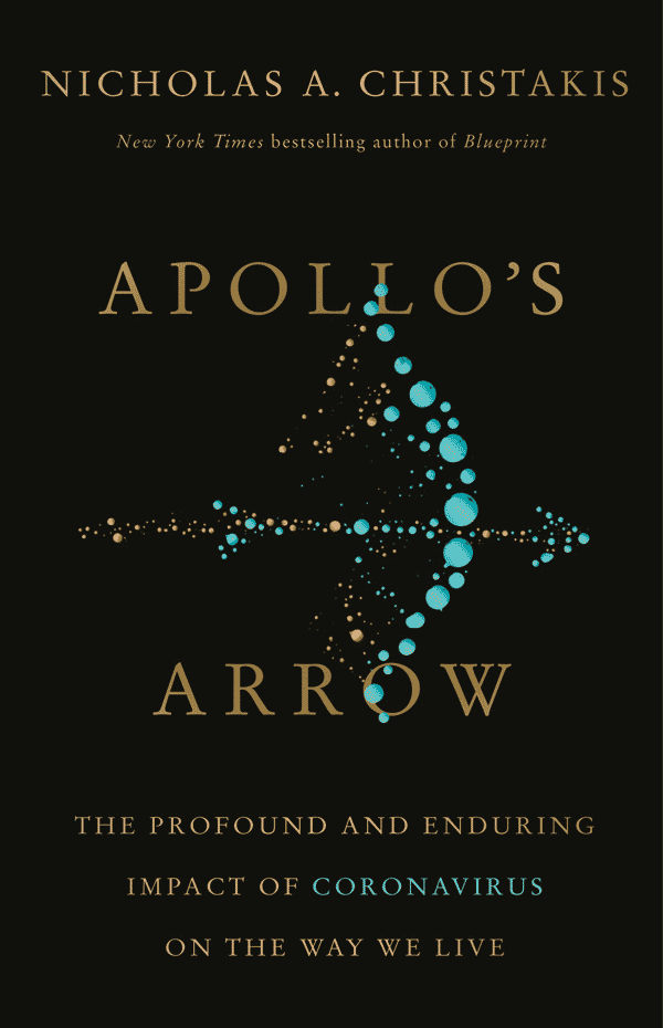 Apollo’s Arrow: The Profound and Enduring Impact of Coronavirus on the Way We Live (book cover)