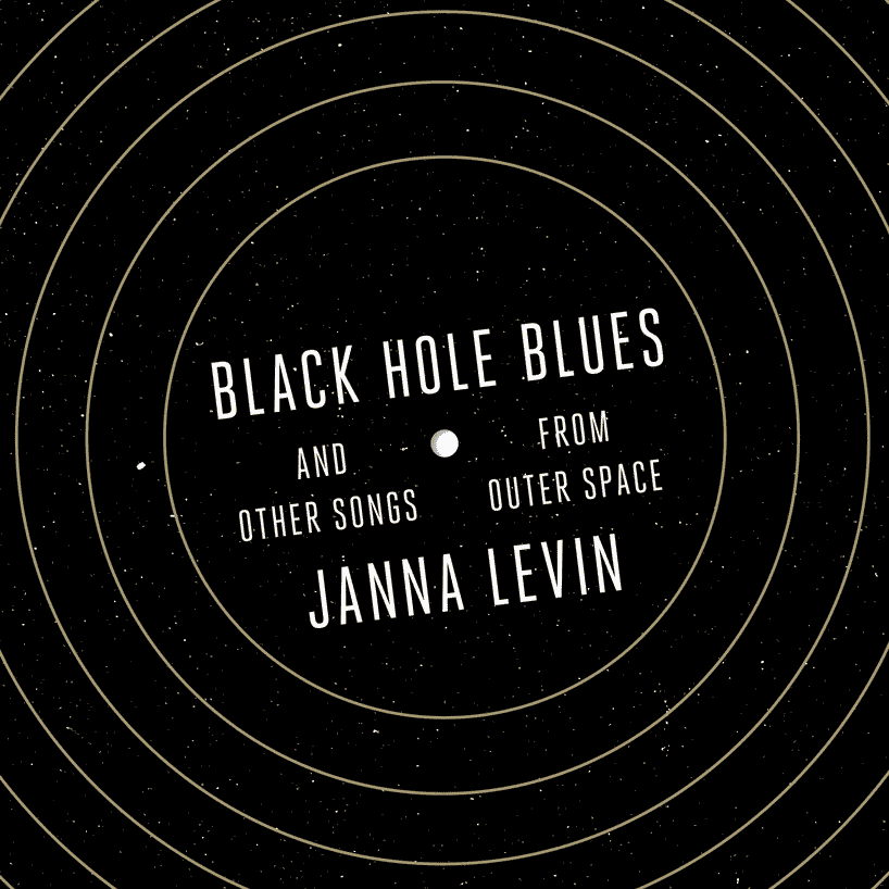 Black Hole Blues and Other Songs from Outer Space (cover detail of book by Janna Levin)