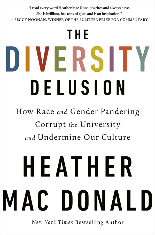The Diversity Delusion: How Race and Gender Pandering Corrupt the University and Undermine Our Culture (book cover)