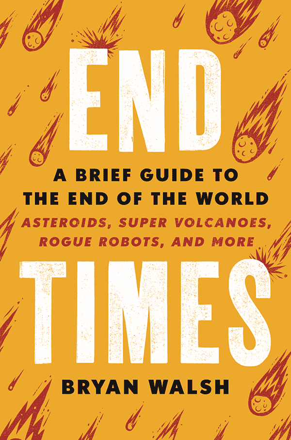 End Times: A Brief Guide to the End of the World (book cover)