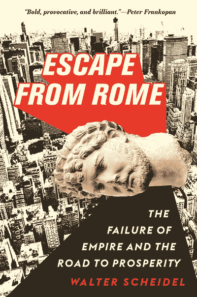 Escape from Rome: The Failure of Empire and the Road to Prosperity (book cover)