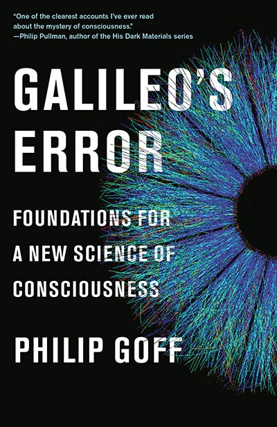 Galileo’s Error: Foundations for a New Science of Consciousness (book cover)