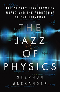 The Jazz of Physics: The Secret Link Between Music and the Structure of the Universe (book cover)