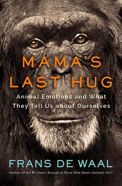 Mama’s Last Hug: Animal Emotions and What They Tell Us about Ourselves (book cover)