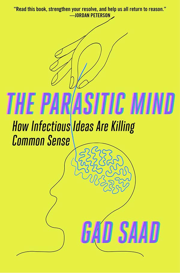 The Parasitic Mind: How Infectious Ideas Are Killing Common Sense (book cover)