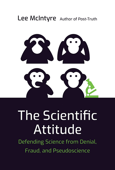 The Scientific Attitude: Defending Science from Denial, Fraud, and Pseudoscience (book cover)