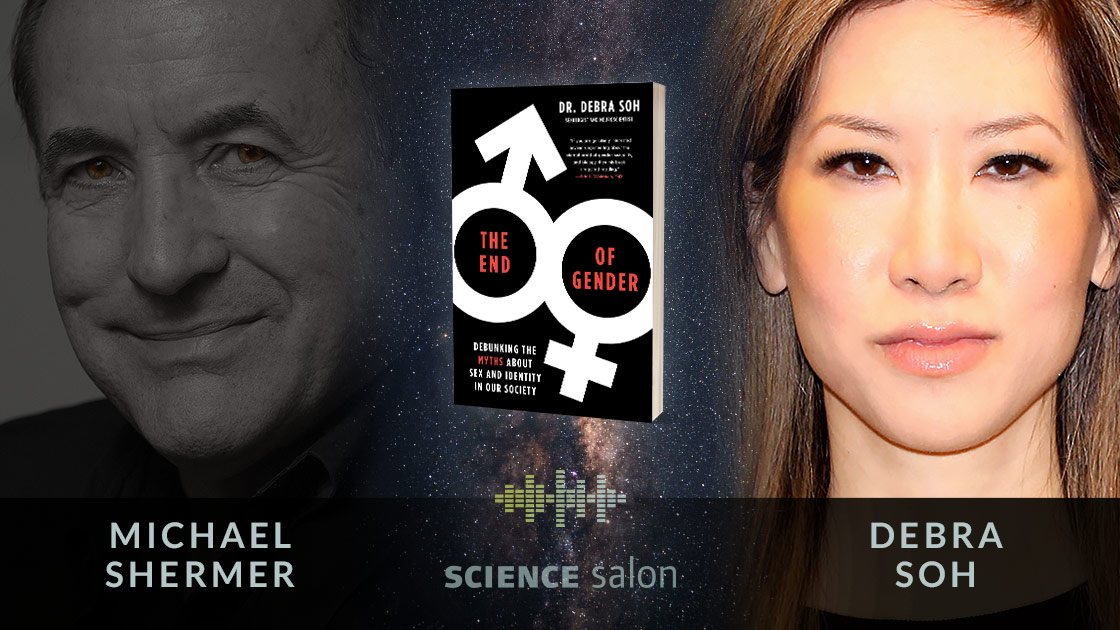 Skeptic The Michael Shermer Show Debra Soh — The End Of Gender Debunking The Myths About